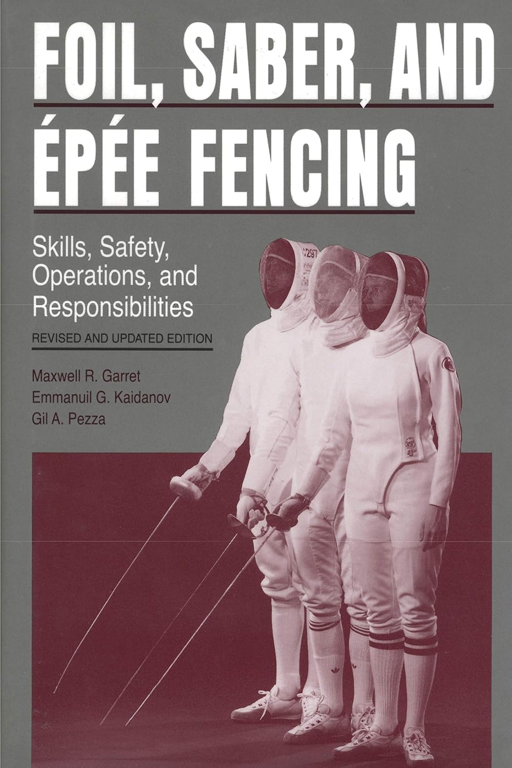 Foil, Saber, and Épée Fencing Skills, Safety, Operations, and