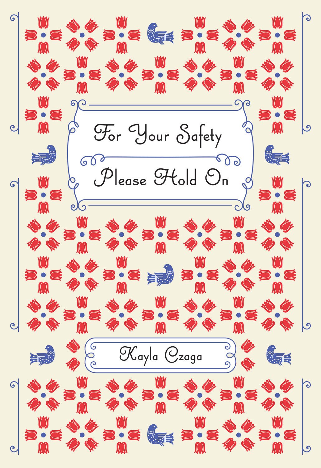 For Your Safety Please Hold On