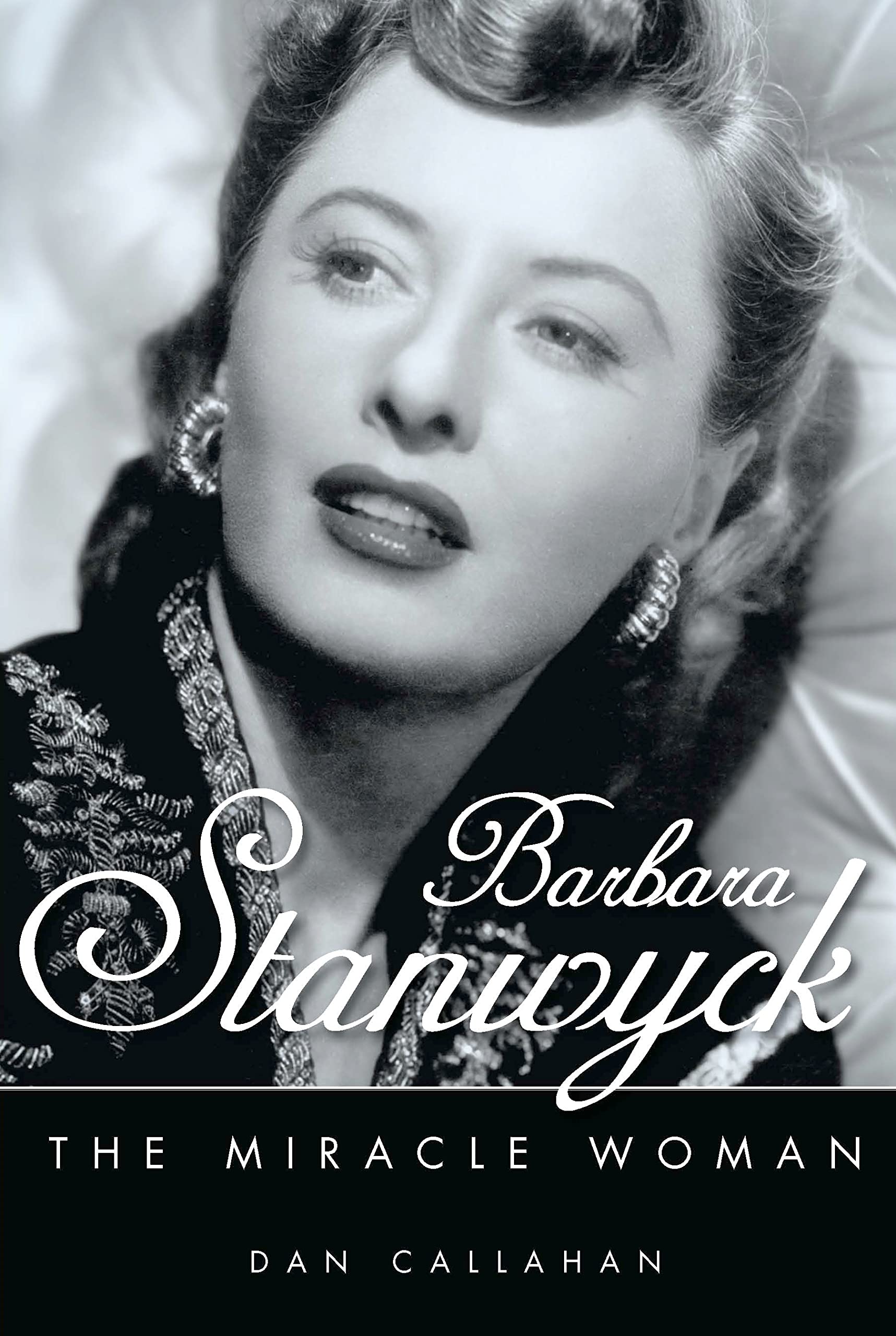 Barbara Stanwyck The Miracle Woman English Edition Hollywood Legends biography