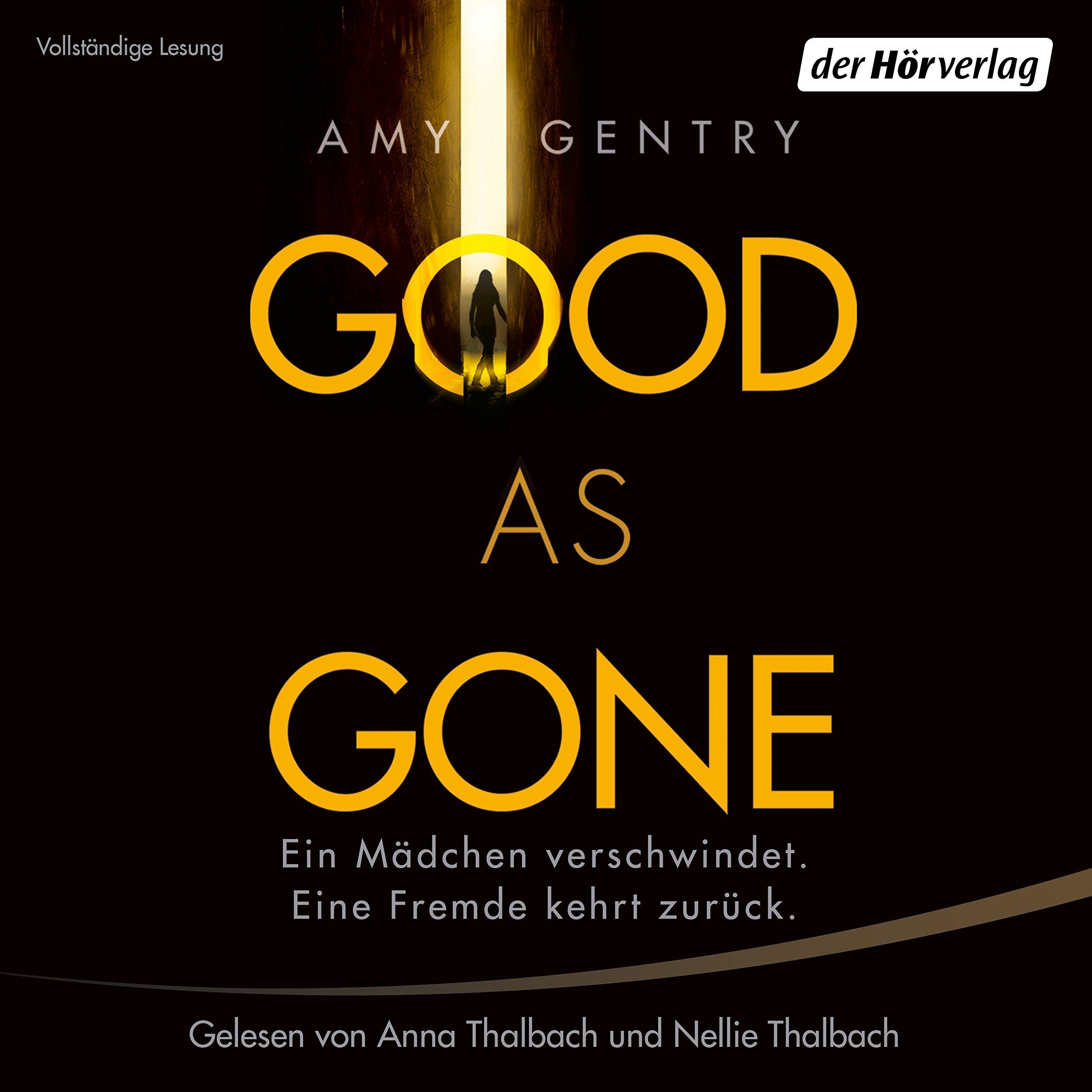 Good as Gone: Ein Mädchen verschwindet. Eine Fremde kehrt zurück.