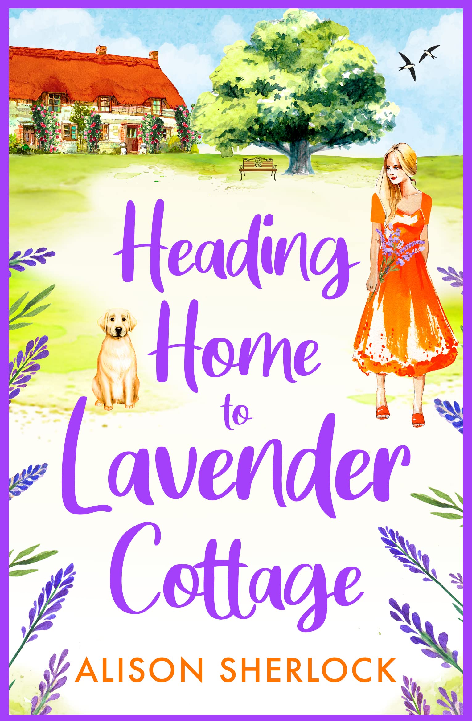 Heading Home to Lavender Cottage: The start of a heartwarming series from Alison Sherlock (The Railway Lane Series, 1)