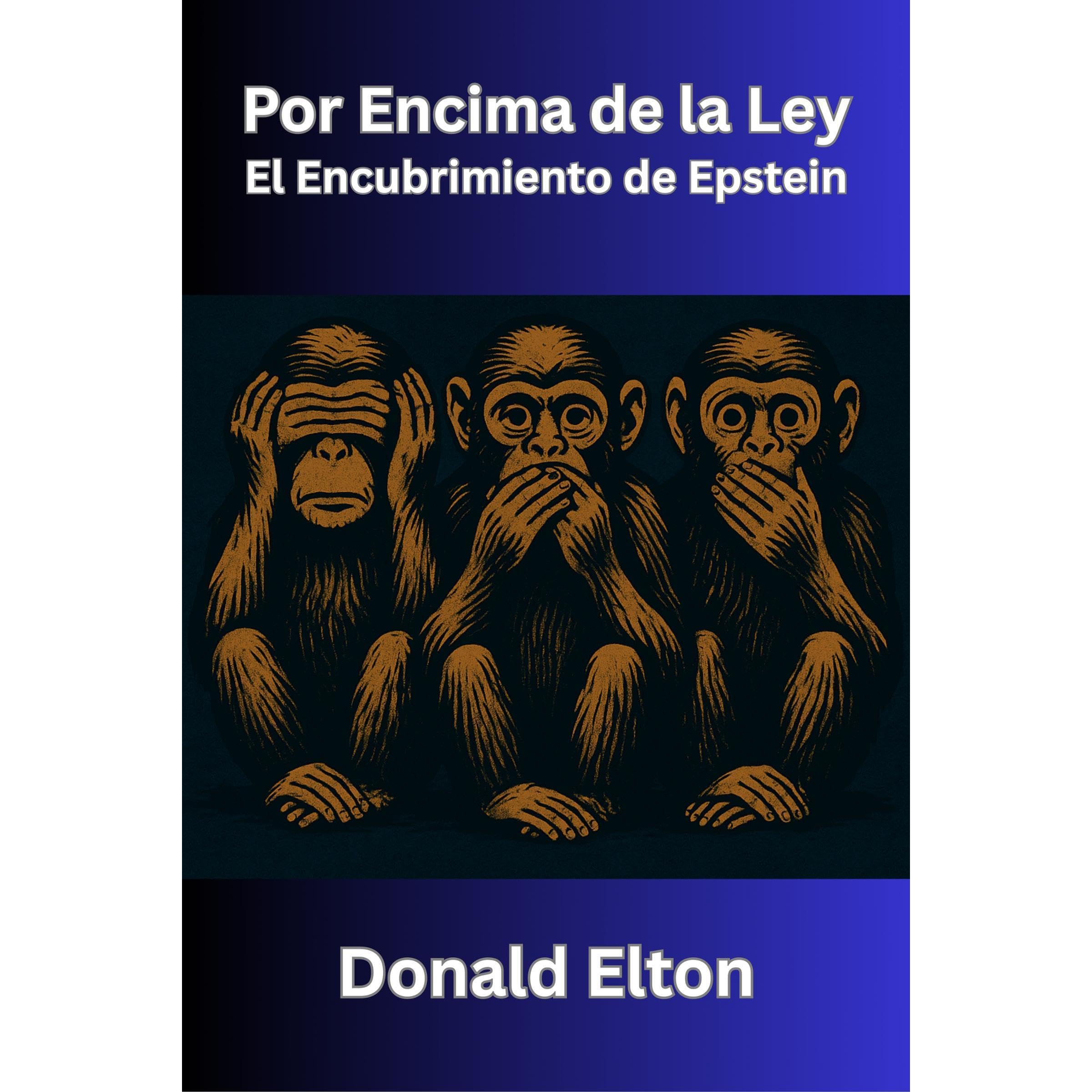 Por Encima de la Ley: El Encubrimiento de Epstein