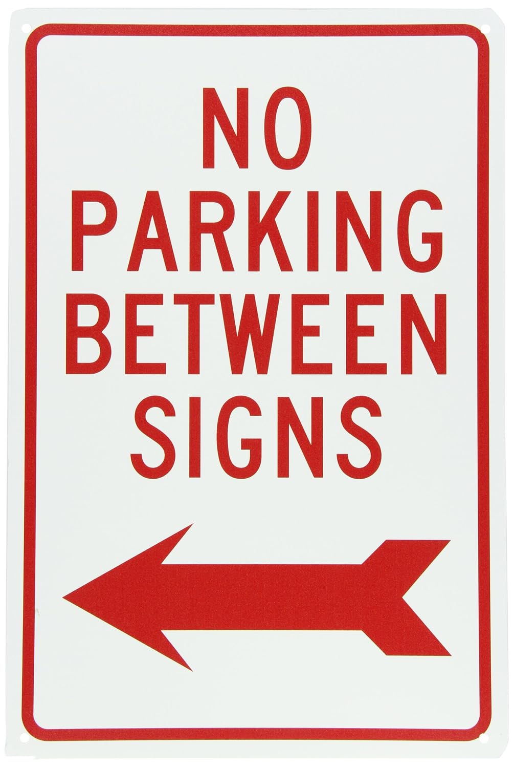 NMC TM31G Traffic Sign, Legend "NO Parking Between Signs" with Left Arrow Graphic, 12" Length x 18" Height, 0.040 Aluminum, Red On White