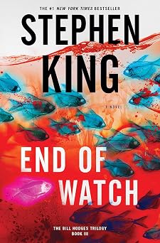 End of Watch A Novel 3 The Bill Hodges Trilogy