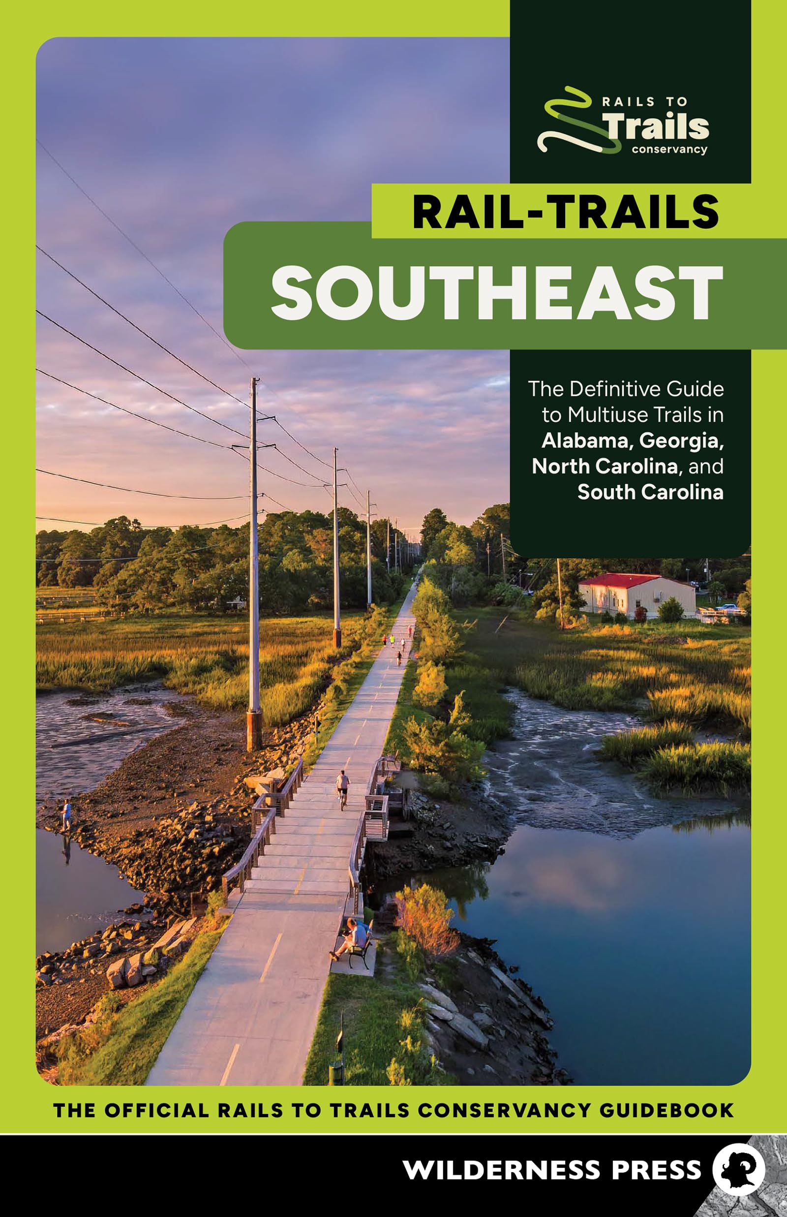 Rail-Trails Southeast: The Definitive Guide to Multiuse Trails in ...