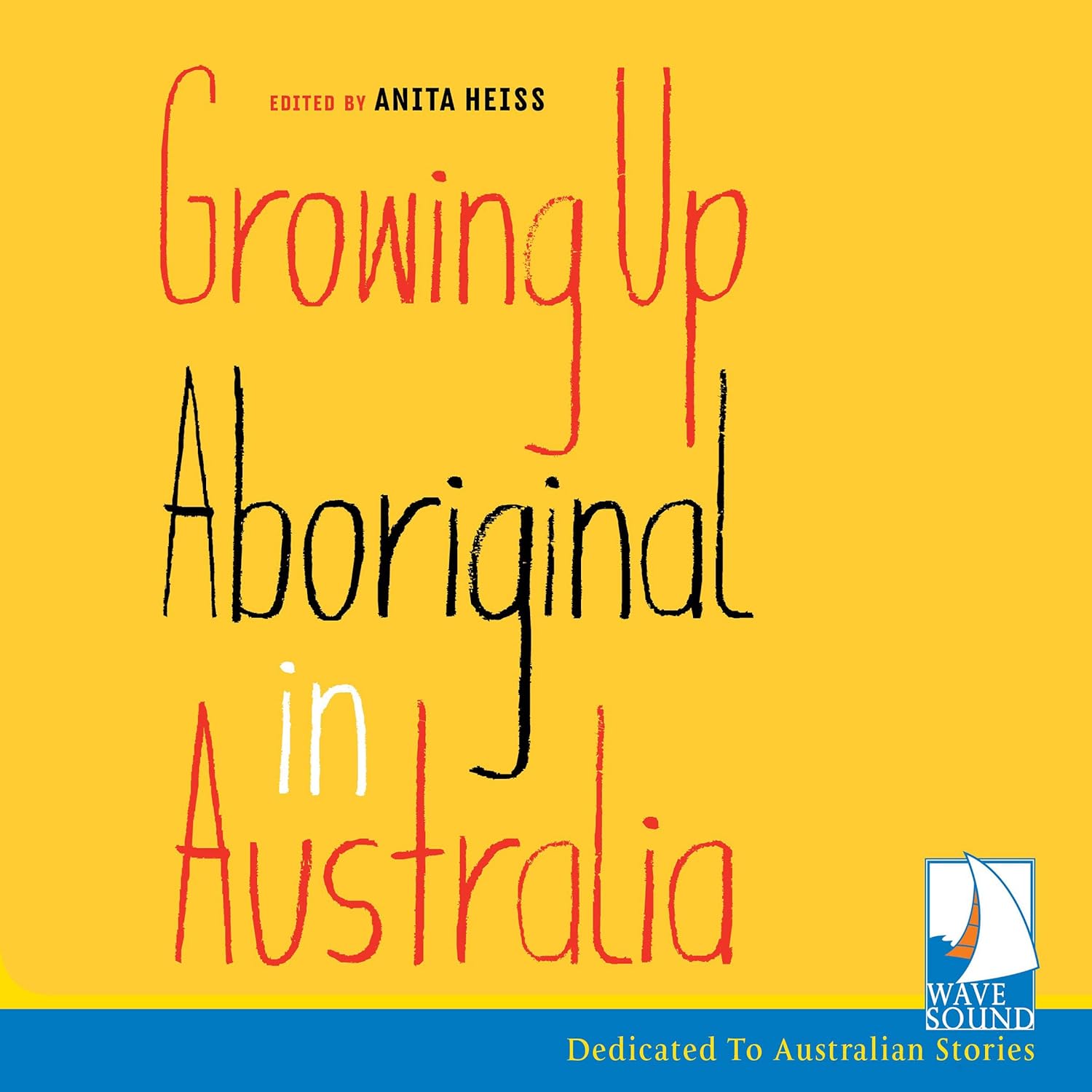 Growing up Aboriginal in Australia    
	                
	            

                 
                        Audible Audiobook 
                  
                        – Unabridged