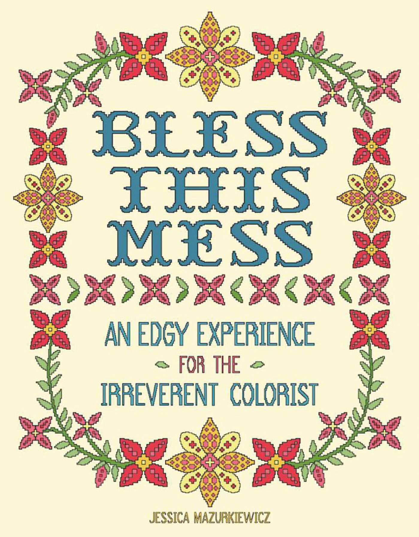 Bless This Mess: An Edgy Experience for the Irreverent Colorist