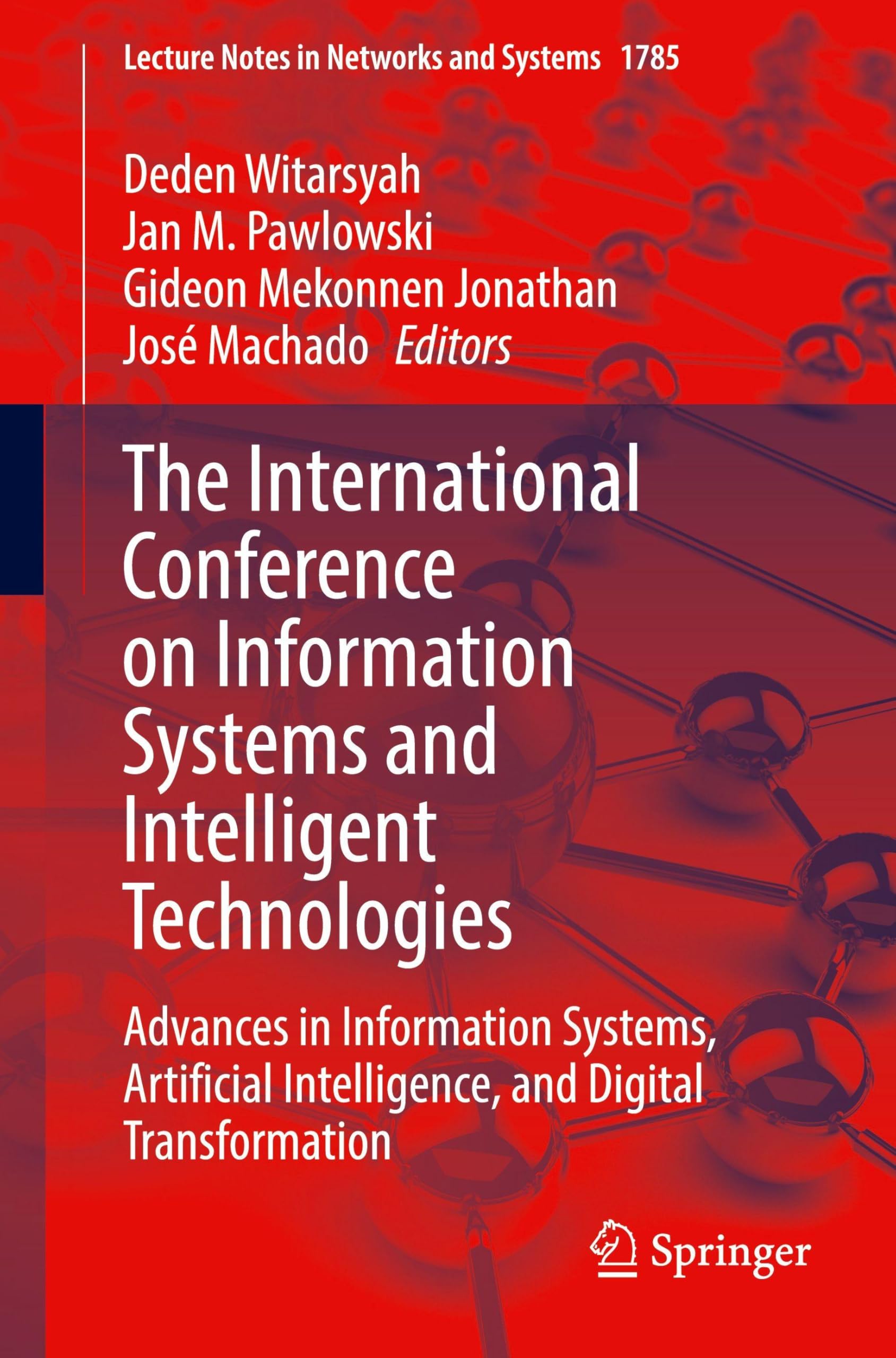 The International Conference on Information Systems and Intelligent Technologies: Advances in Information Systems, Artificial Intelligence, and ... (Lecture Notes in Networks and Systems, 1785)