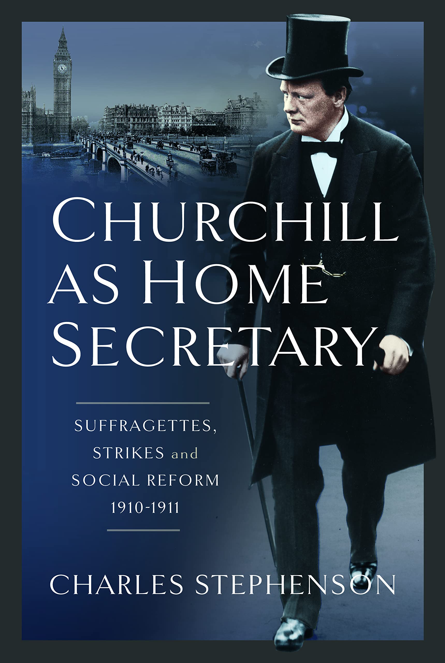 Churchill as Home Secretary by Charles Stephenson (Hardback Book)