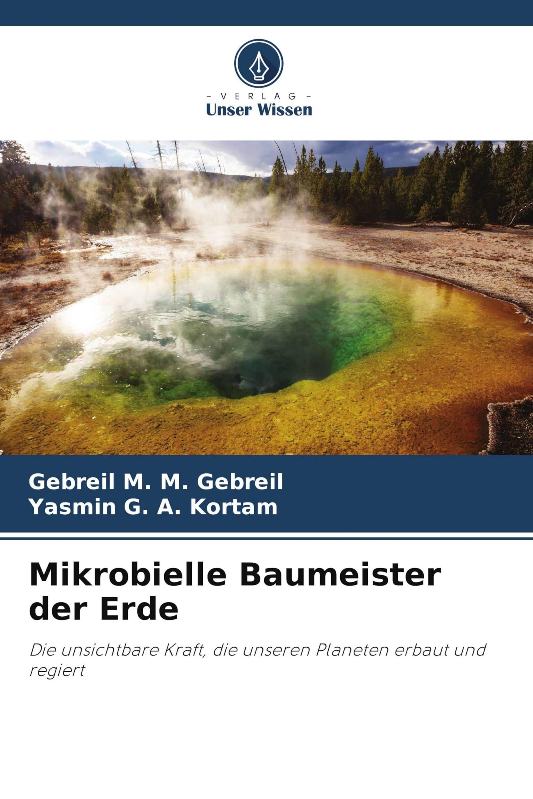 Mikrobielle Baumeister der Erde: Die unsichtbare Kraft, die unseren Planeten erbaut und regiert