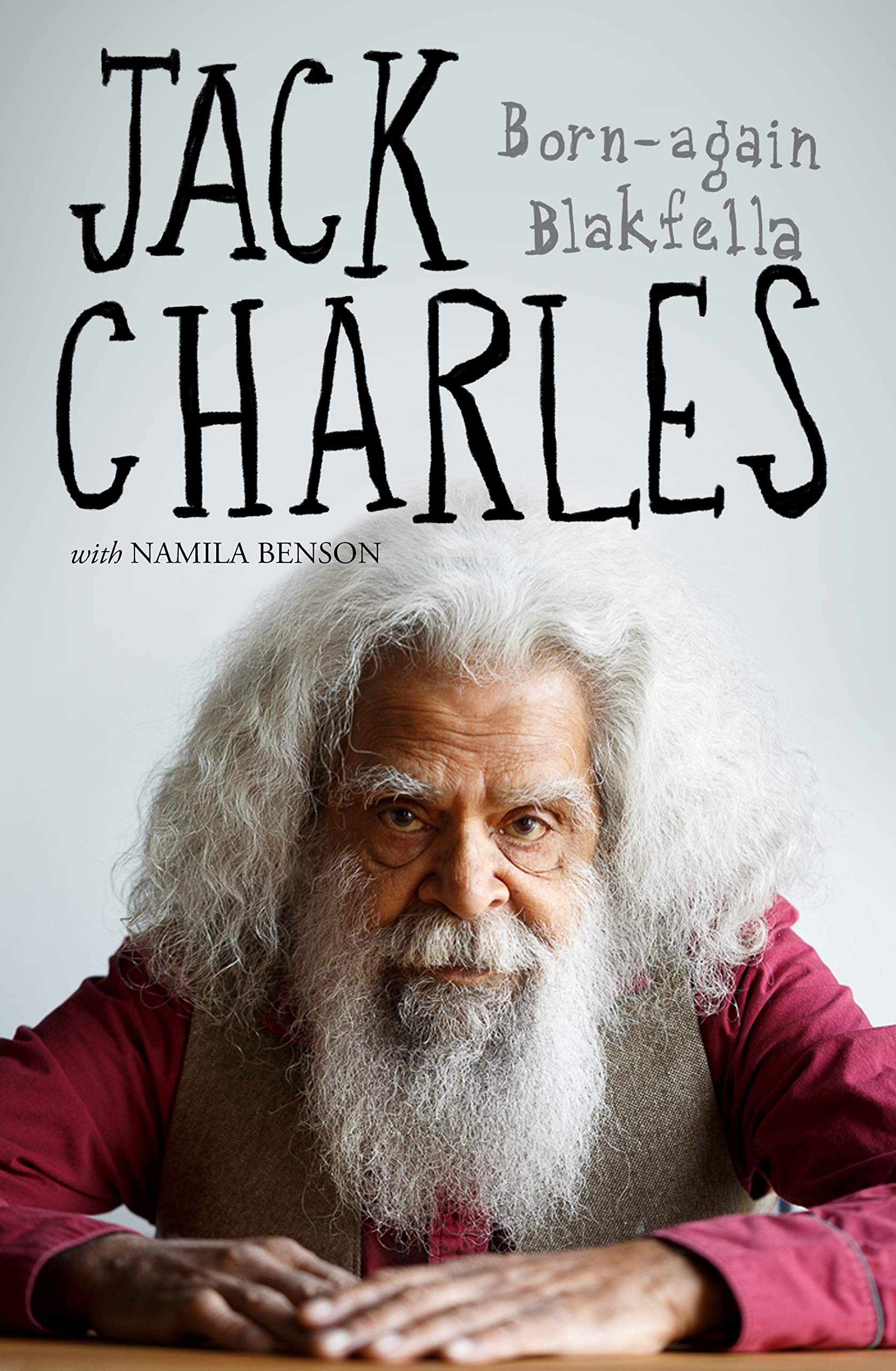 Buy Jack Charles: Born-Again Blakfella: A Born-Again Blakfella — BookShops.in