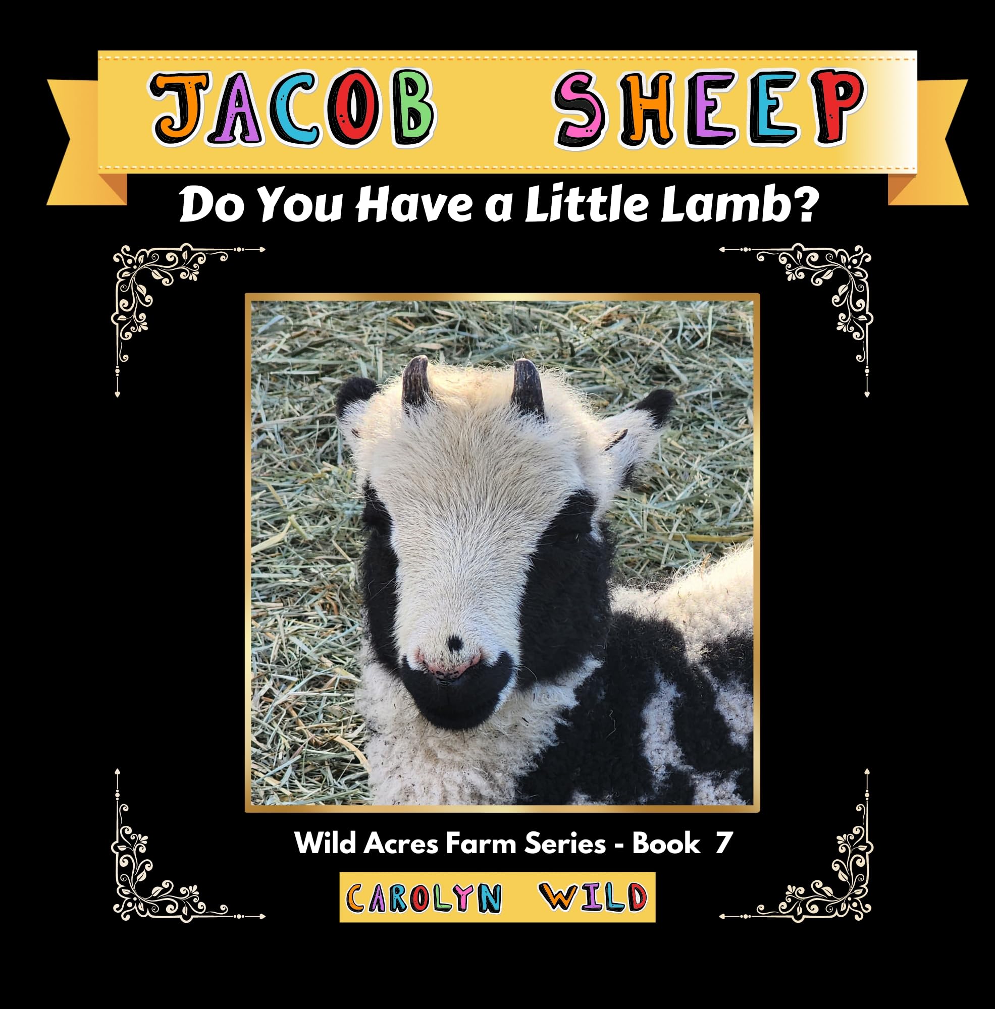 Jacob Sheep: Do You Have A Little Lamb?: 7 (Wild Acres Farm)