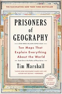 Prisoners of Geography by Tim Marshall: 10 Maps Explaining Global Politics, Geopolitics & World History