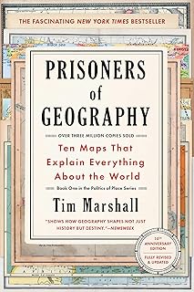 Prisoners of Geography: Ten Maps That Explain Everything About the World (Politics of Place)