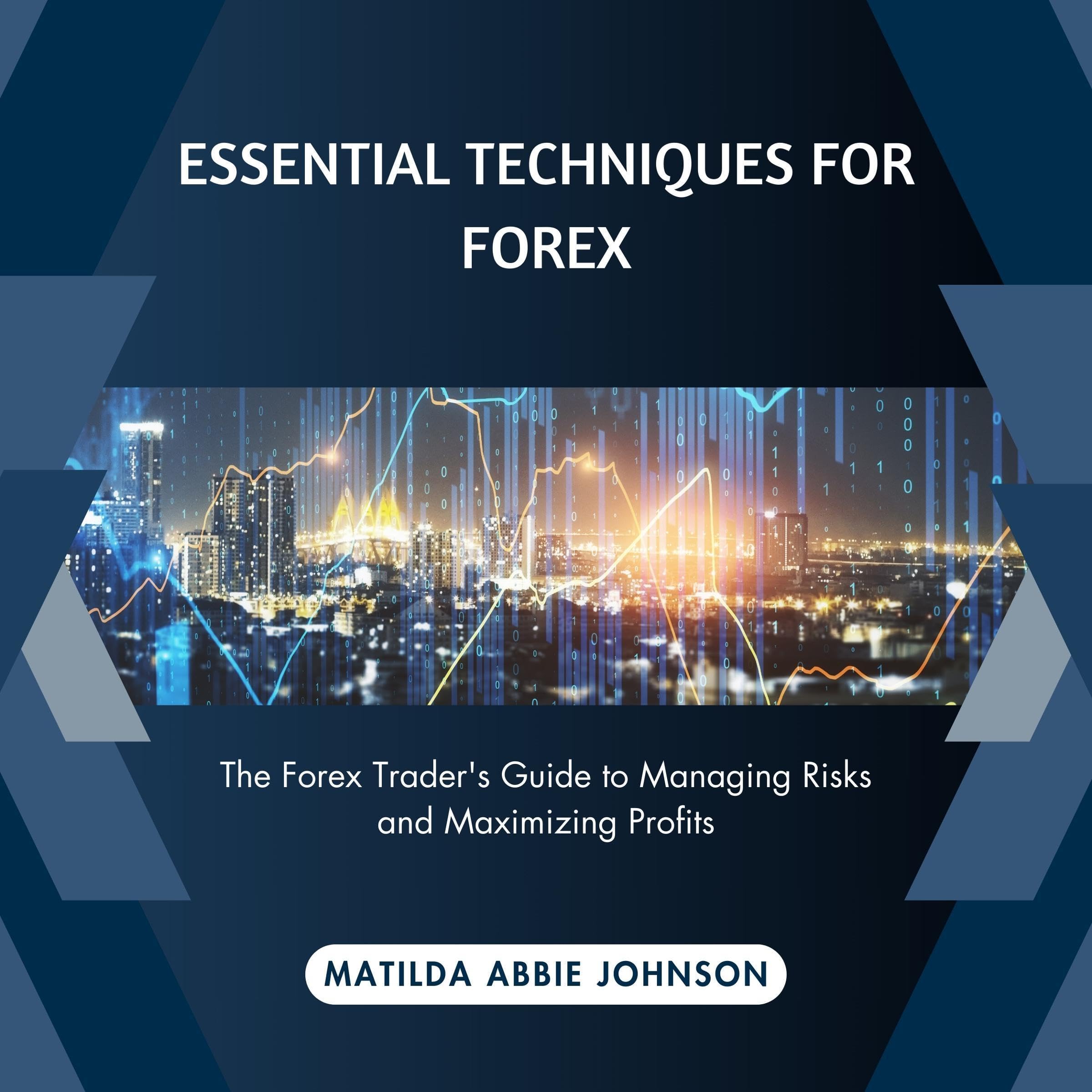 Essential Techniques for Forex