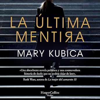 La última mentira Audio Libro por Mary Kubica episode artwork