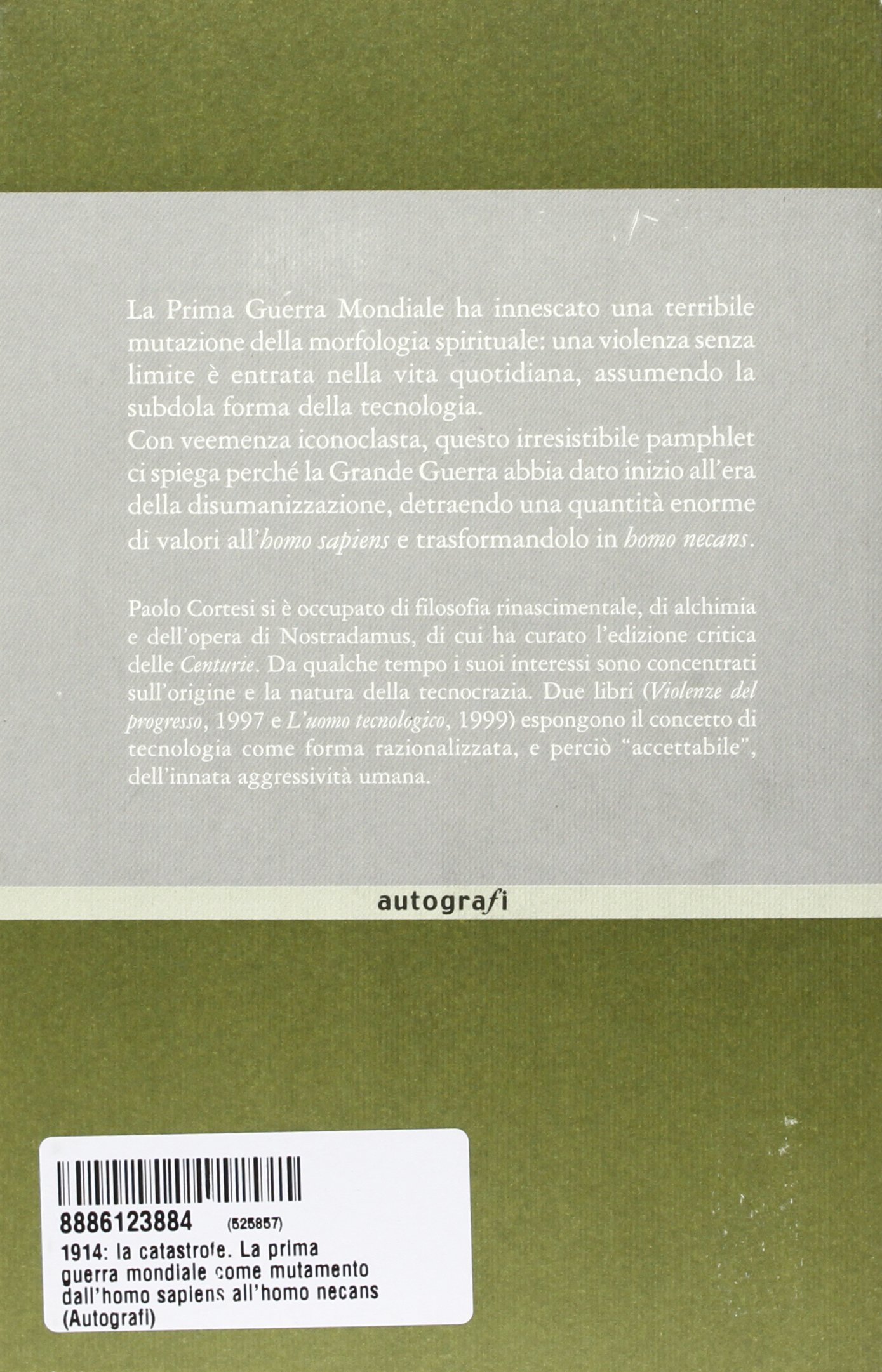 1914: la catastrofe. La prima guerra mondiale come mutamento dall'homo sapiens all'homo necans