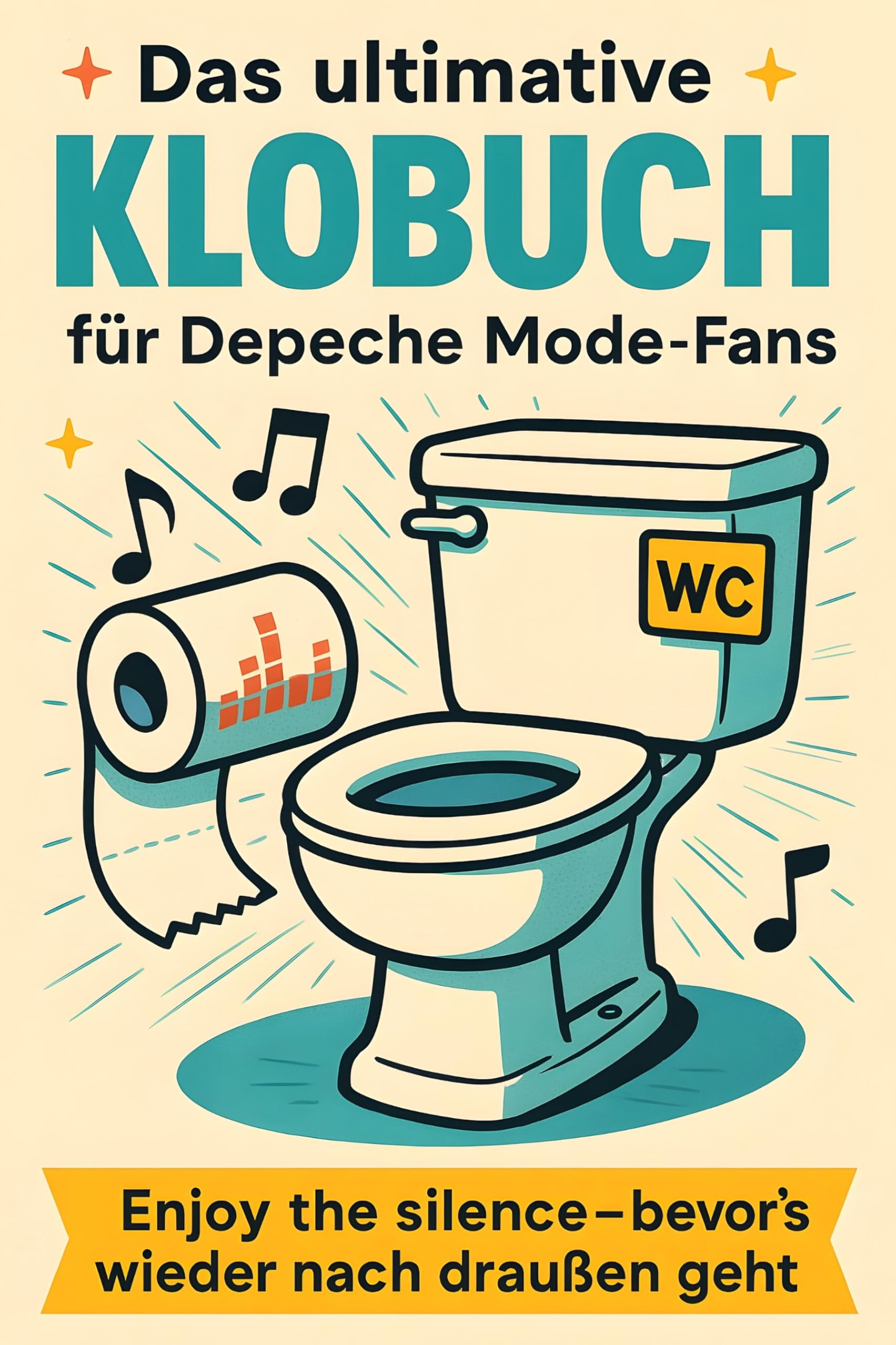 Das ultimative Klobuch für Depeche Mode-Fans: Enjoy the silence – bevor’s wieder nach draußen geht. Lustiges Geschenk mit Lifehacks, Fun Facts und Geschichten