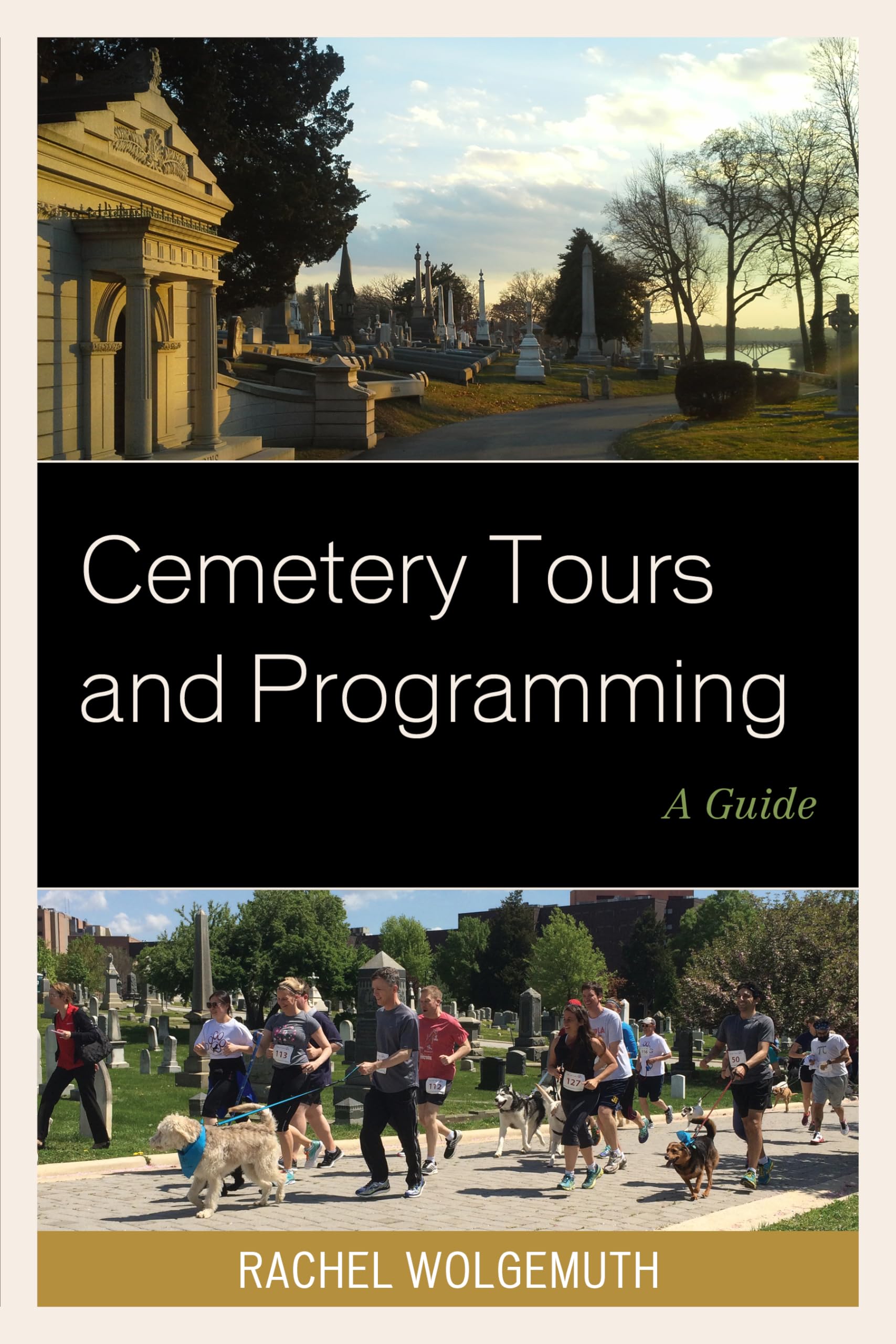 Cemetery Tours and Programming: A Guide (American Association for State and Local History)