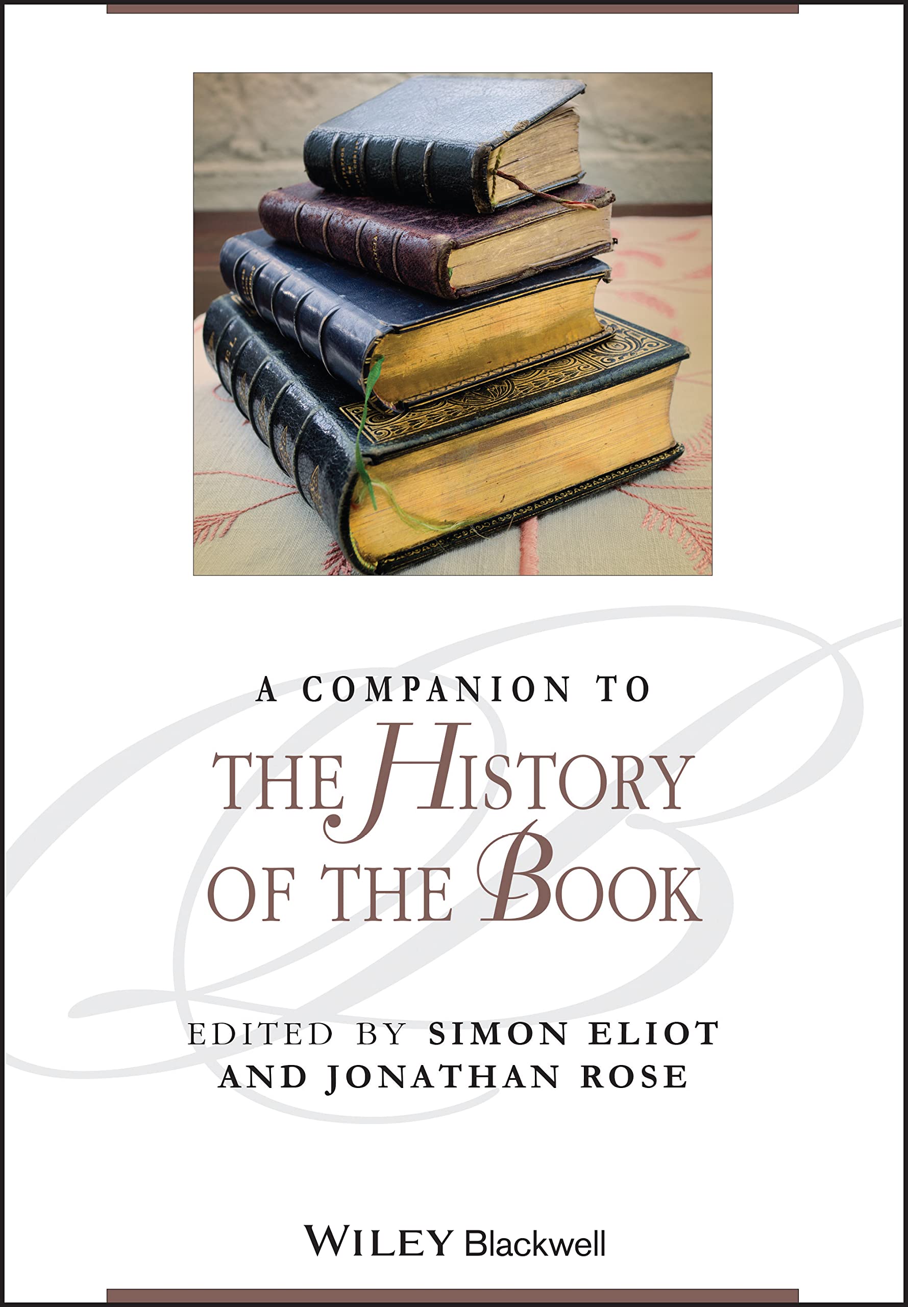 A Companion to the History of the Book (Blackwell Companions to Literature and
