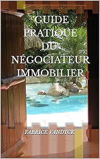 Guide pratique du Négociateur Immobilier