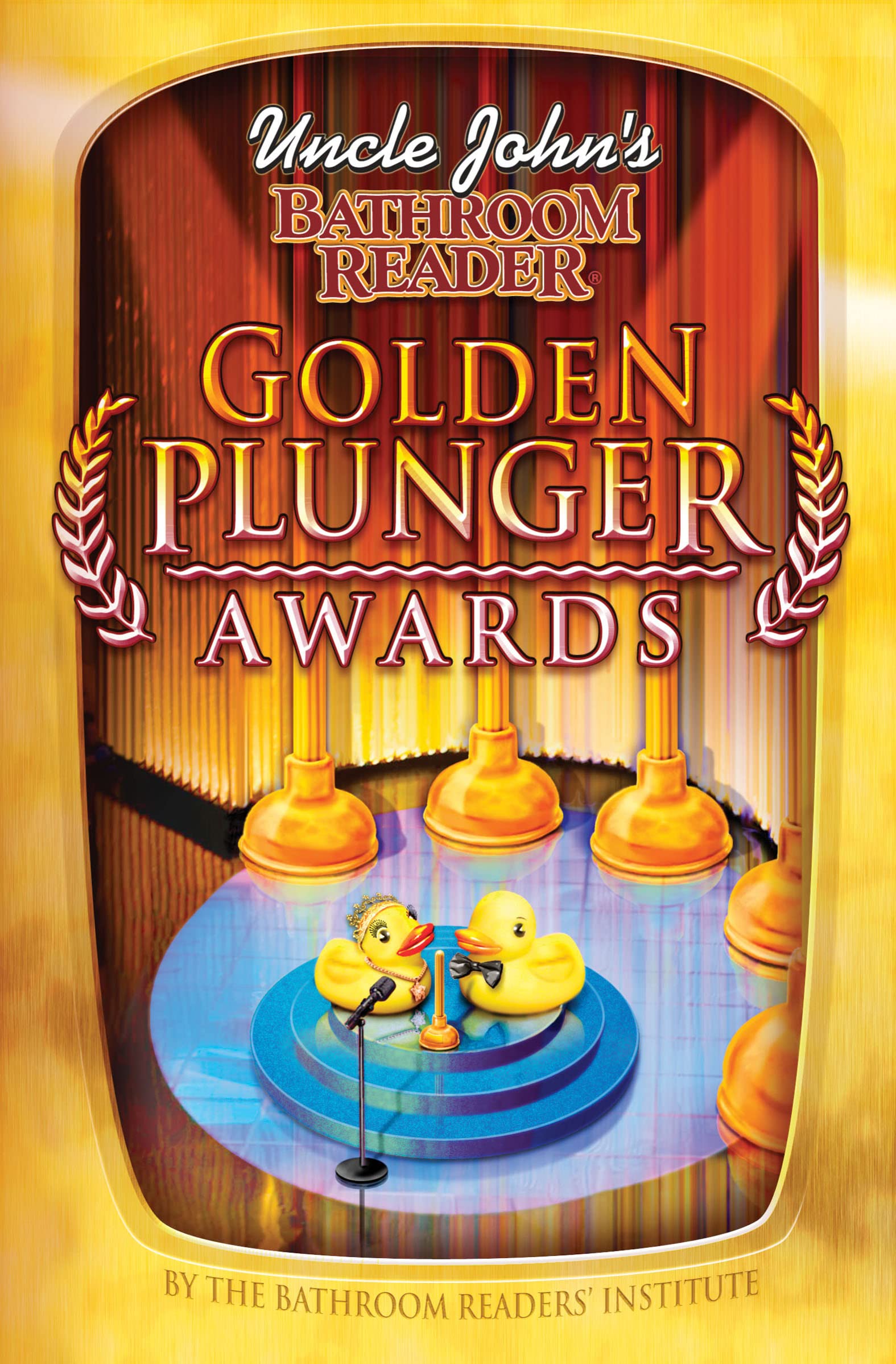 Uncle John's Bathroom Reader Golden Plunger Awards (Uncle John's Bathroom Readers)