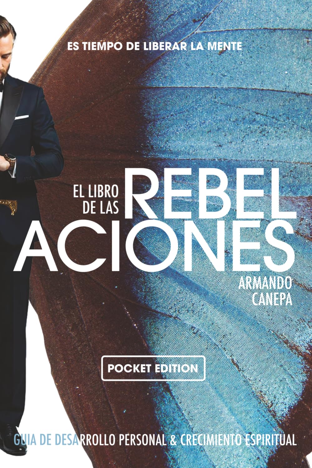 REBELACIONES: Guia de Desarrollo Personal y Crecimiento Espiritual (Autoayuda)