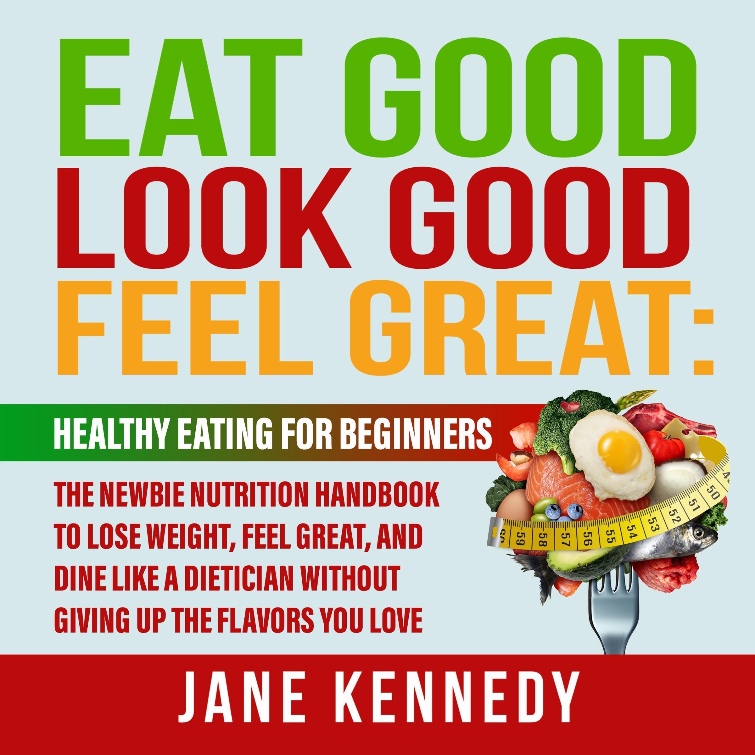 Cover art for Eat Good, Look Good, Feel Great