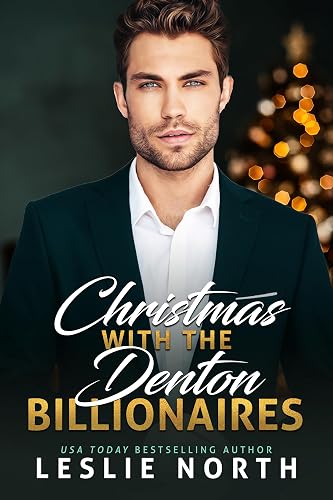 Christmas with the Denton Billionaires: Three Book Christmas Billionaire Romance Anthology