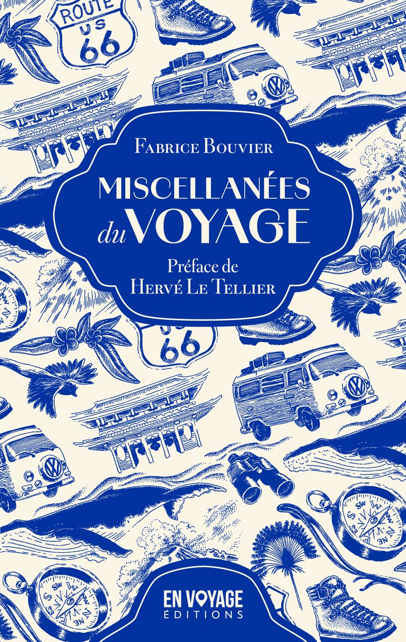 Miscellanées du voyage: Infos insolites et indispensables pour les amoureux du voyage