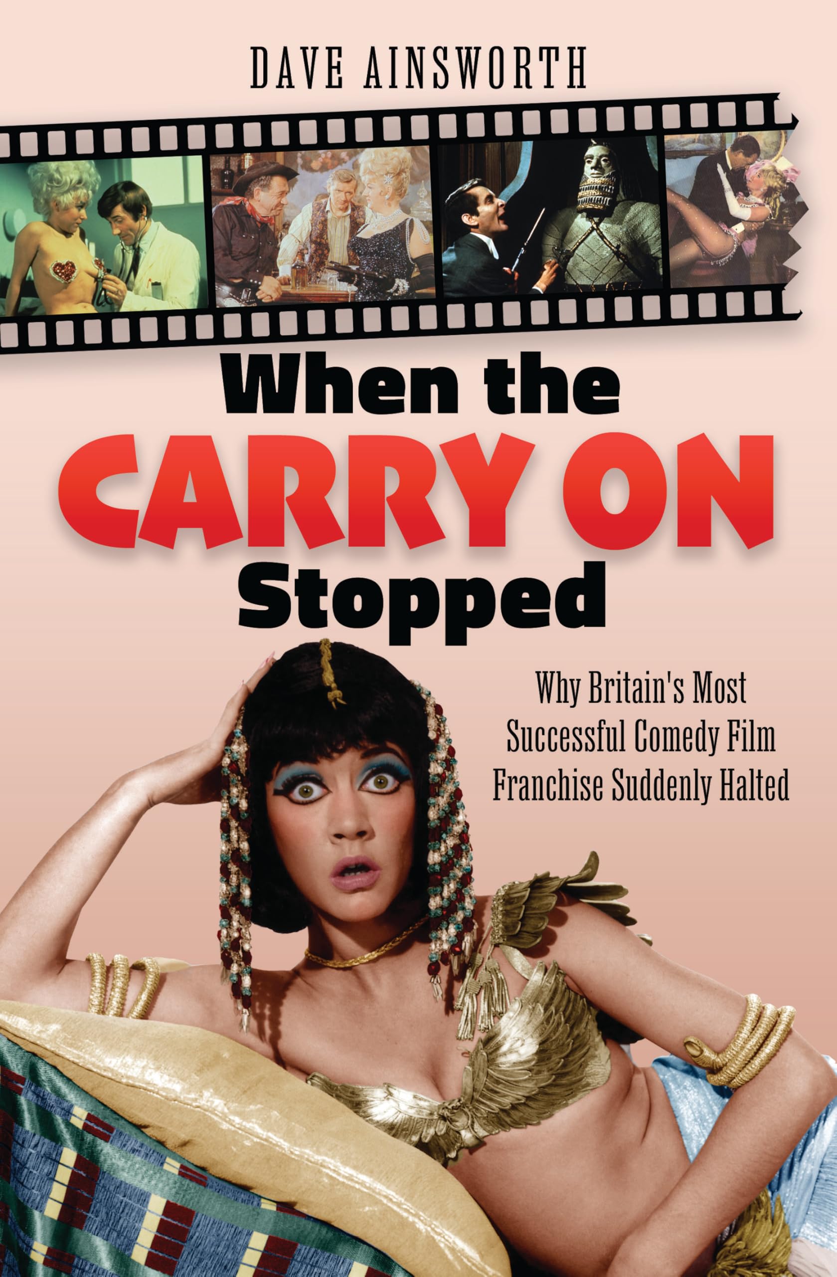 When the Carry On Stopped by Dave Ainsworth (Hardback Book)
