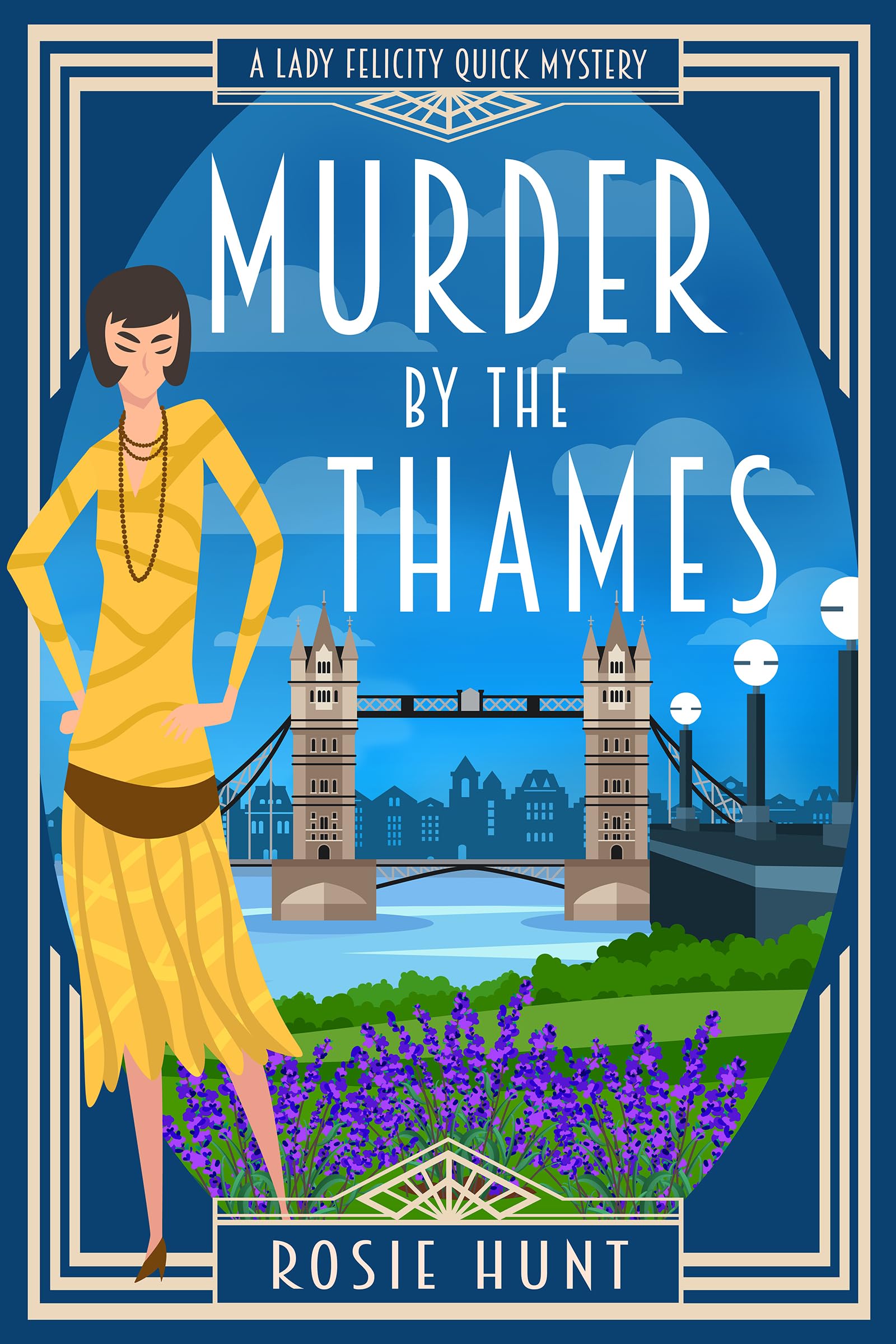 Murder by the Thames: A 1920s Cozy Mystery (Lady Felicity Quick Mystery Book 8)