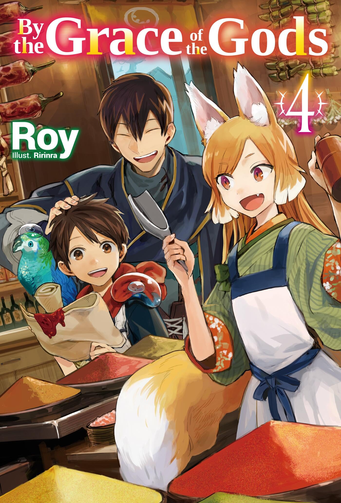By the Grace of the Gods: Volume 4 (Light Novel) (BY THE GRACE OF GODS LIGHT NOVEL SC)