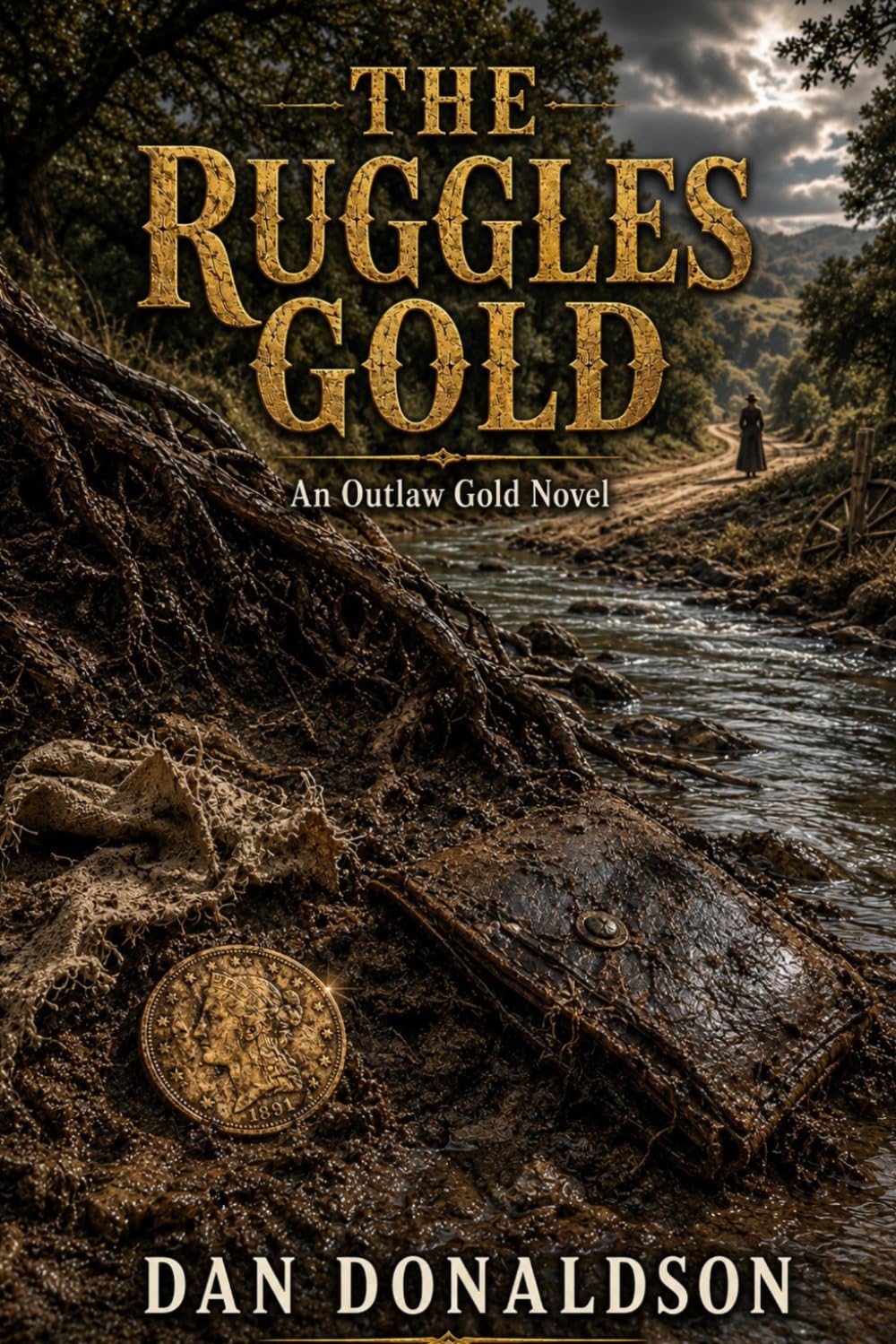 THE RUGGLES GOLD (Outlaw Gold Novels)