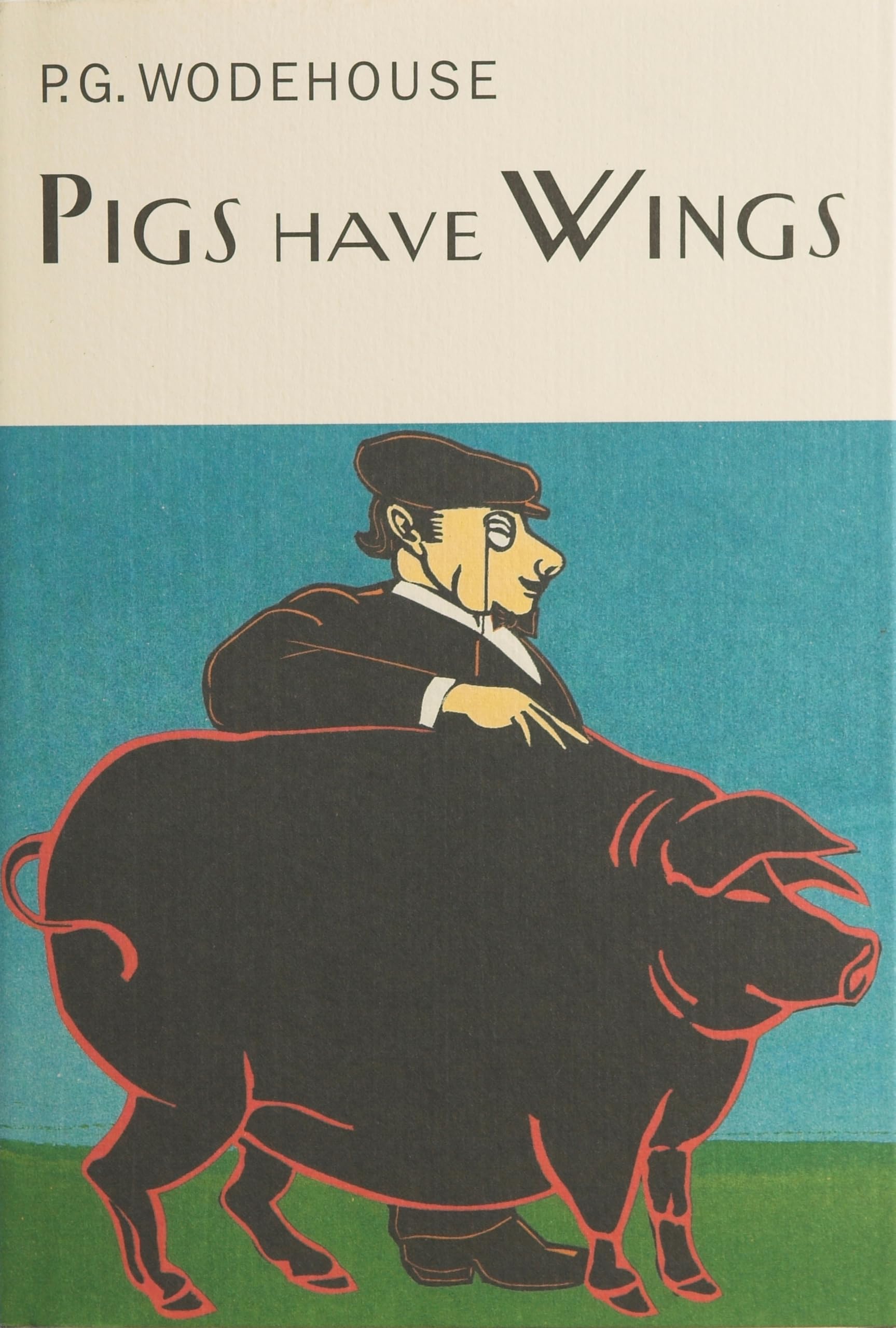 Pigs Have Wings by P G Wodehouse HARDBACK 9781841591032