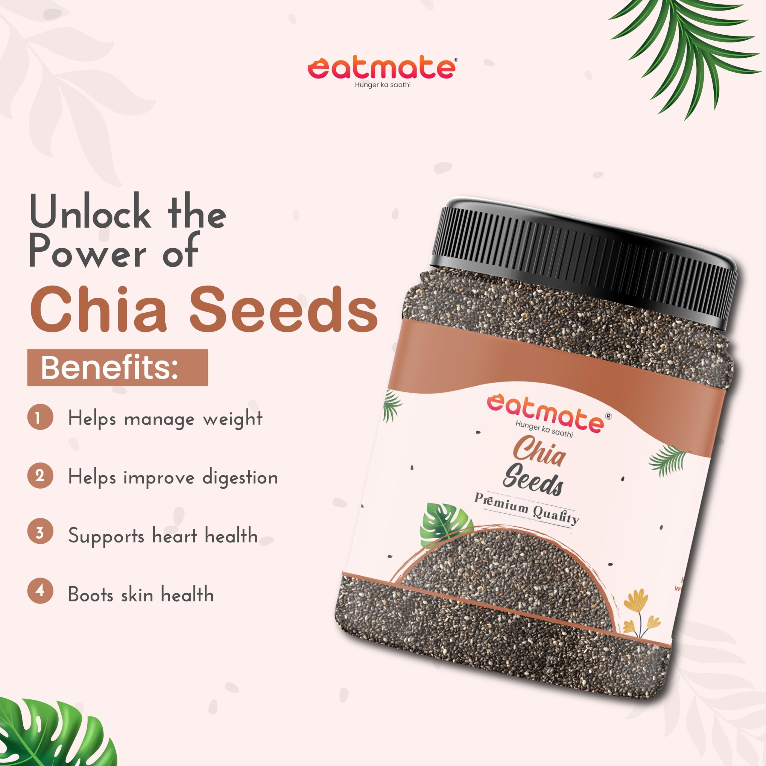 Eatmate Chia Seeds, Natural Superfood Seeds 250 Grams for Weight Management | Rich in Calcium, Protein & Fibre | Beat the Heat | 100% Clean Chia Seeds for Eating | Antioxidant Rich Seeds 4