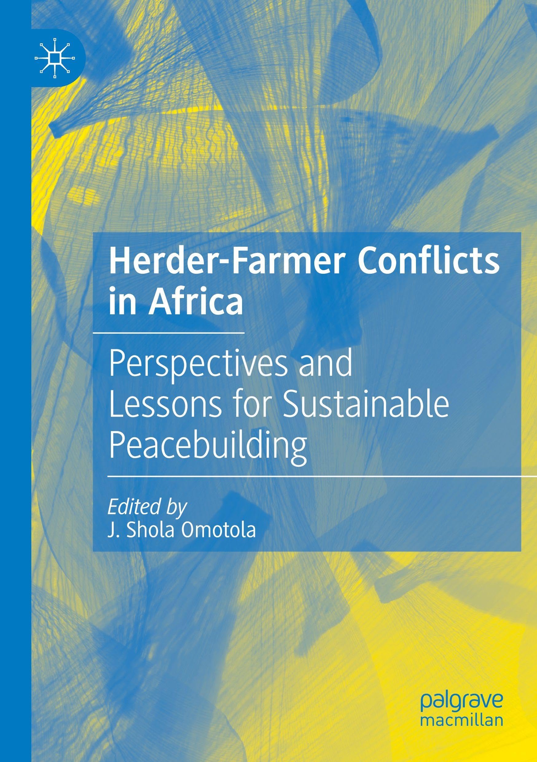 Herder-Farmer Conflicts in Africa: Perspectives and Lessons for Sustainable Peacebuilding