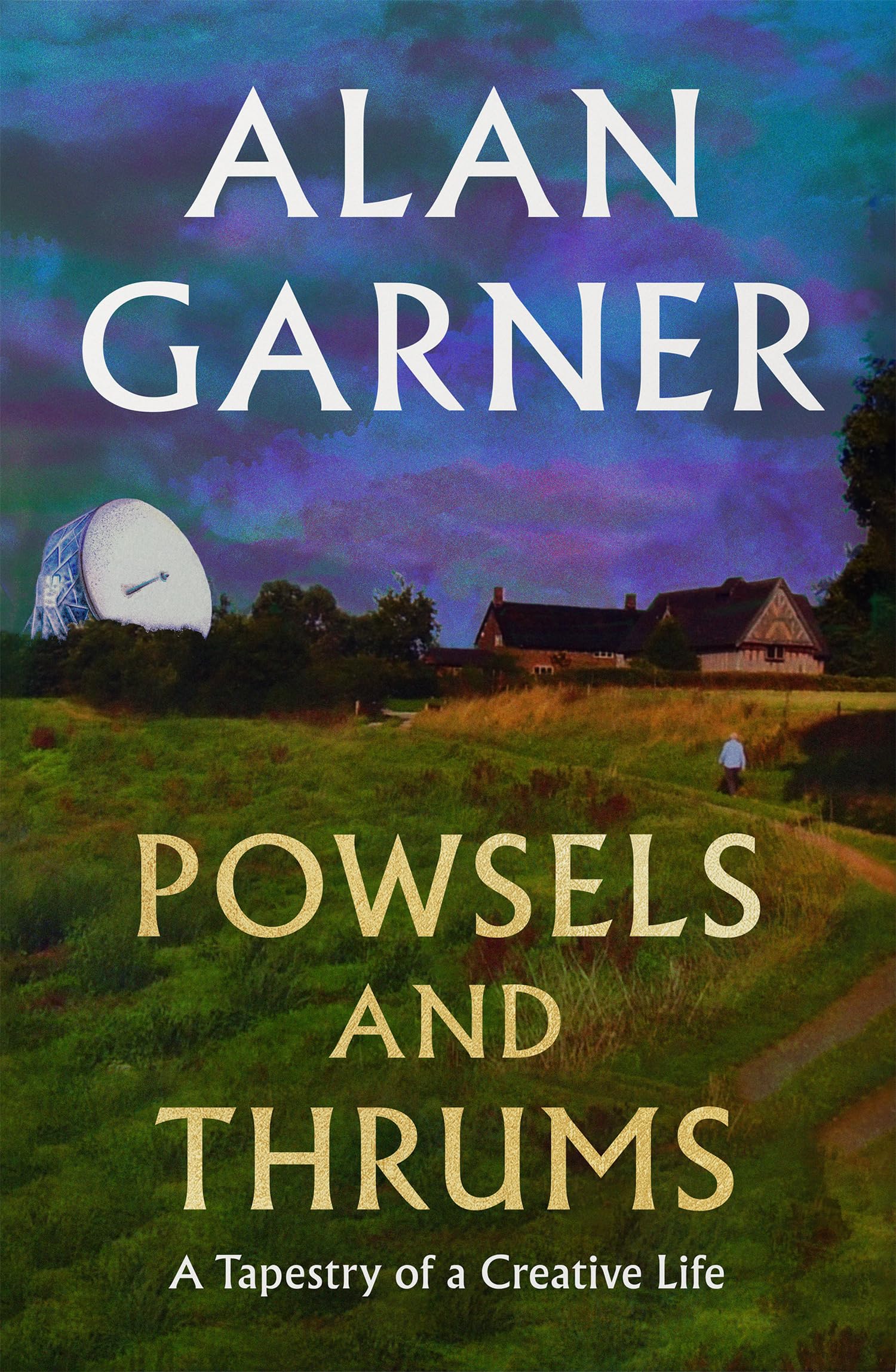 Powsels and Thrums by Alan Garner (Hardback Book)