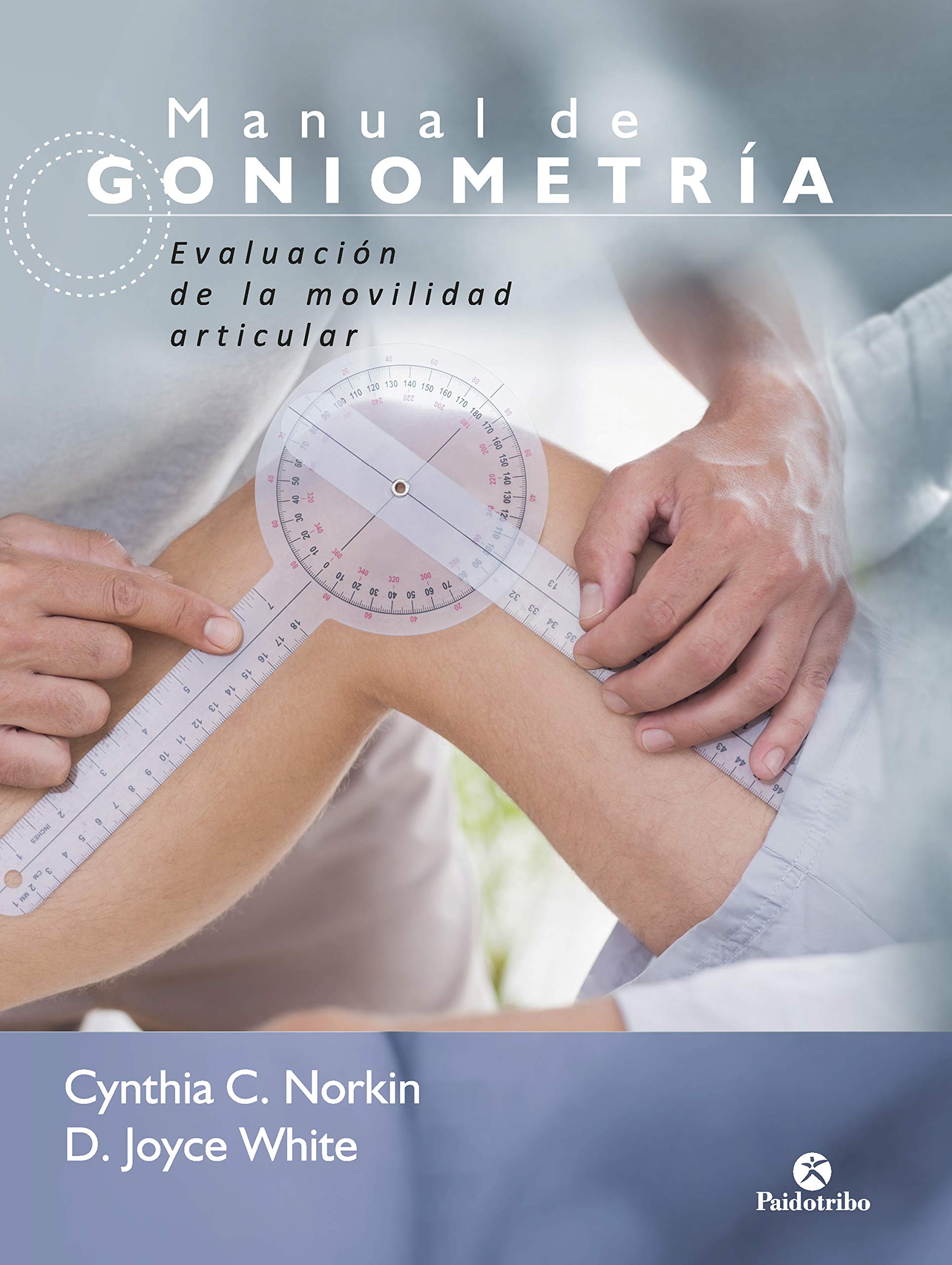 Manual de goniometría: Evaluación de la movilidad articular (Color) (Terapia Manual)