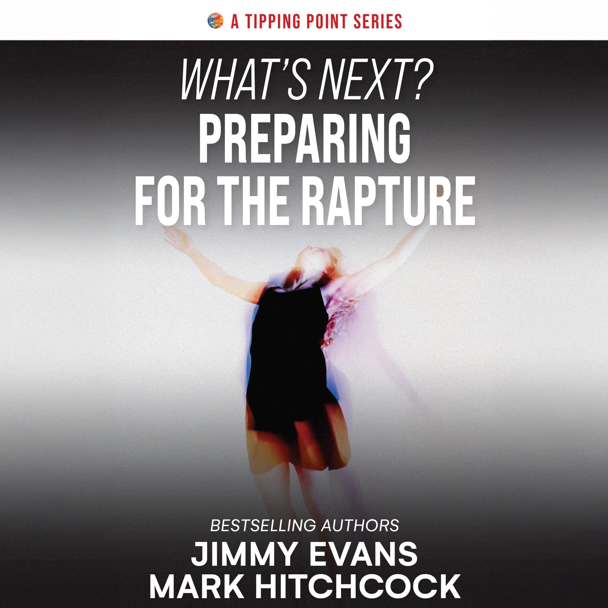 What’s Next? Preparing for the Rapture