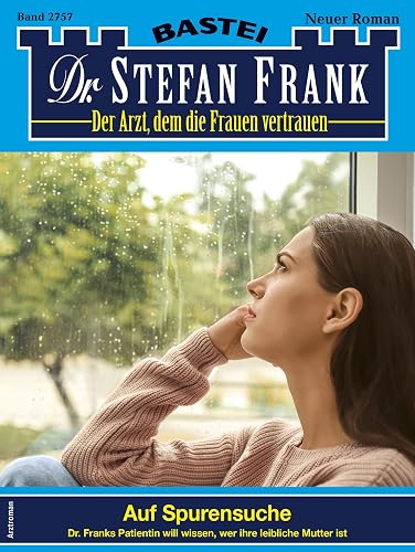 Dr. Stefan Frank 2757: Auf Spurensuche