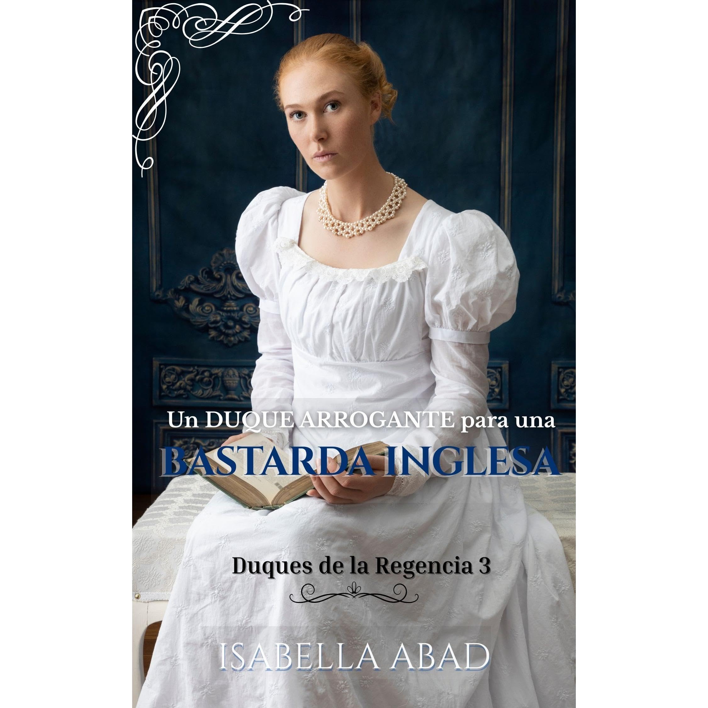Un duque arrogante para una bastarda inglesa
