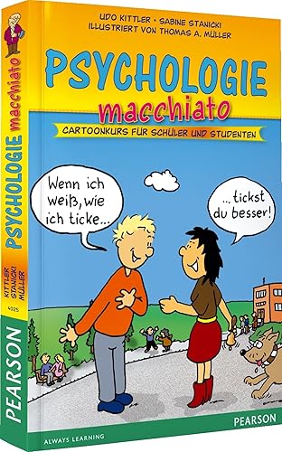 Psychologie macchiato: Cartoonkurs für Schüler und Studenten (Pearson Studium - Scientific Tools)