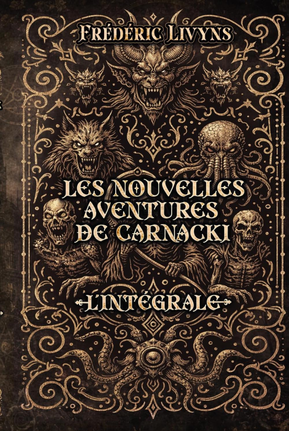 Les nouvelles aventures de Carnacki: L'intégrale