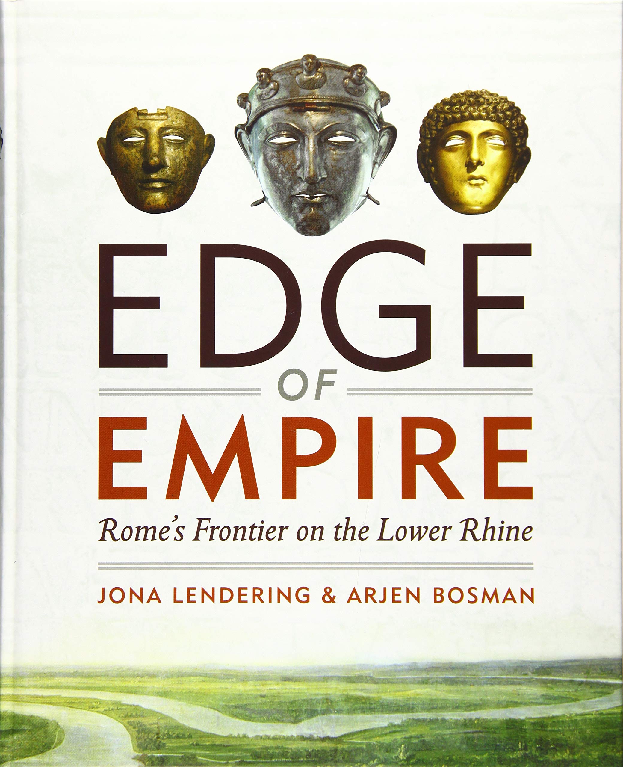 Edge of Empire: Rome's Frontier on the Lower Rhine