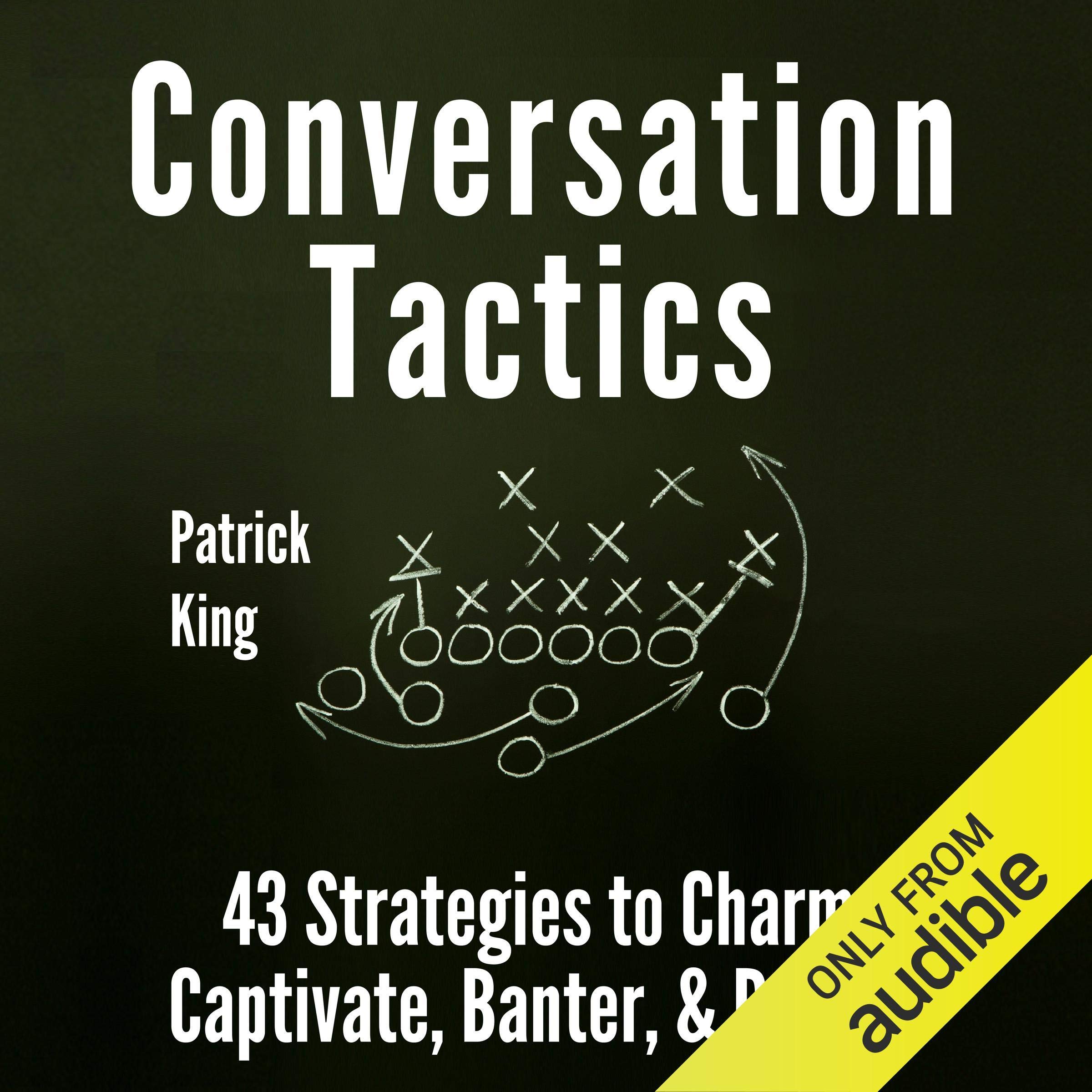 Cover art for Conversation Tactics: 43 Verbal Strategies to Charm, Captivate, Banter, and Defend