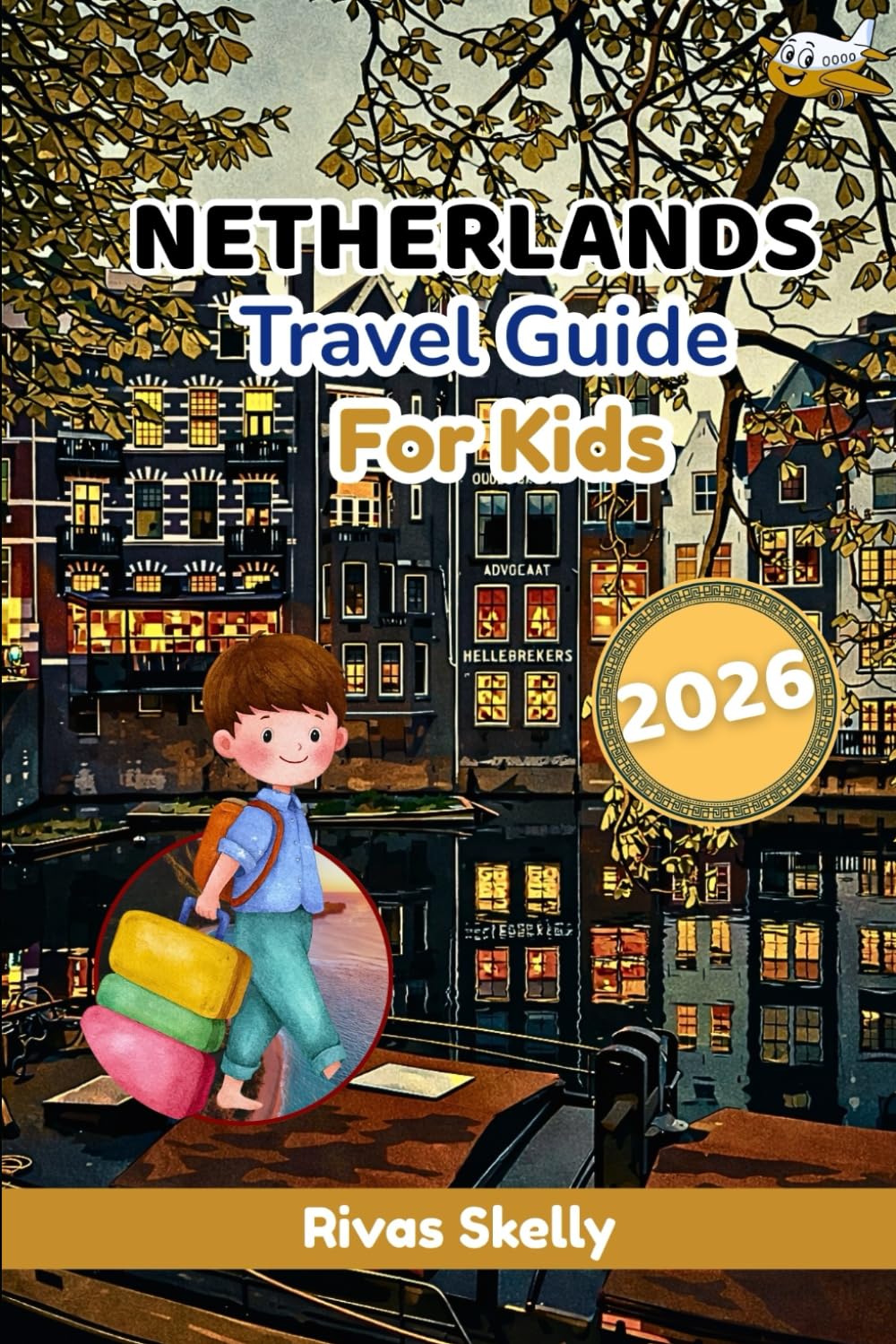 Netherlands Travel Guide For Kids 2026