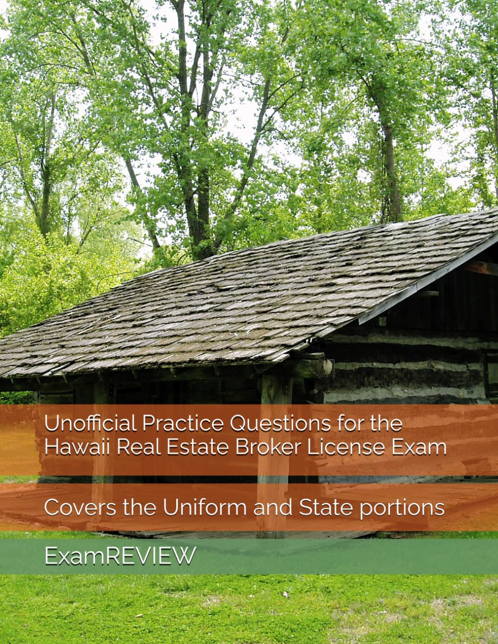 Unofficial Practice Questions for the Hawaii Real Estate Broker License Exam: Covers the Uniform and State portions