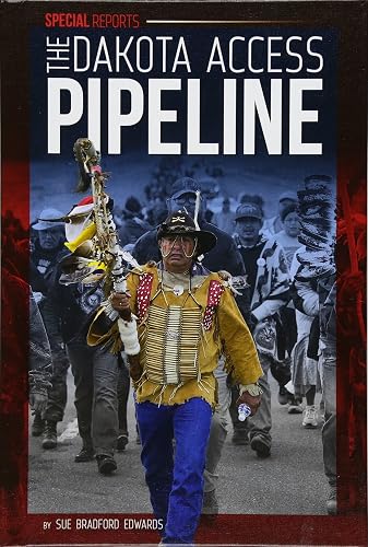 The Dakota Access Pipeline (Special Reports)