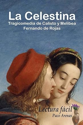 La Celestina-Tragicomedia de Calisto y Melibea: Lectura fácil, castellano actual Tienda Kindle,eBooks Kindle,Literatura y ficción